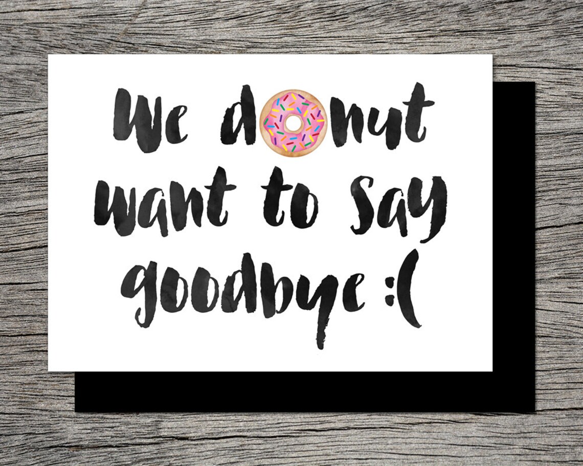 printable farewell card printable goodbye card i donut