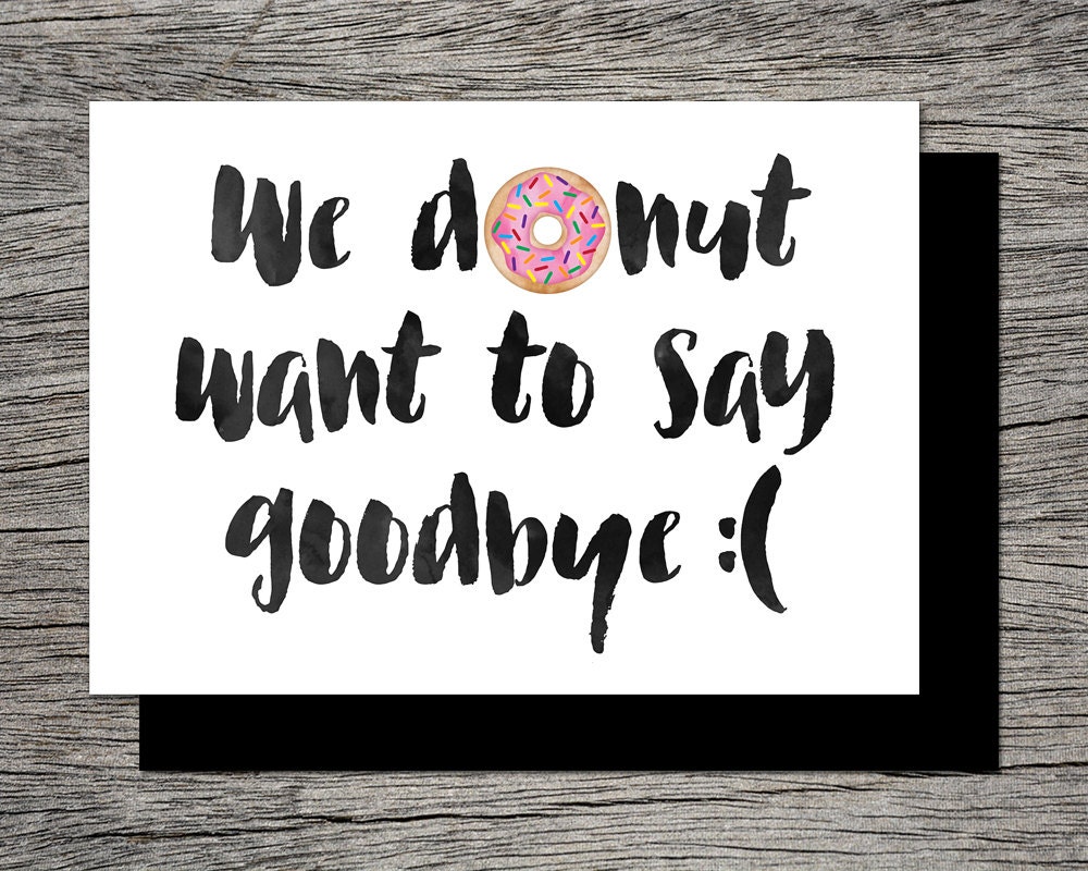 PRINTABLE Farewell Card /printable Goodbye Card - I/we DONUT Want to ...