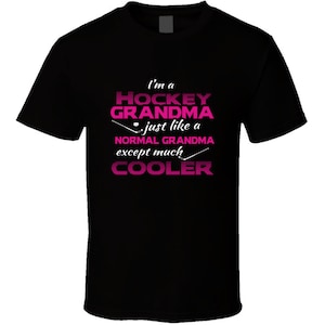 Hockey grandma t-shirt. Hockey grandma tshirt for him or her. Hockey grandma tee as a grandma gift. A Hockey grandma gift with this t shirt