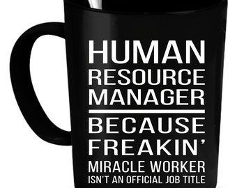 Human Resource Manager Mug 11 oz. Human resources gift. Coworker gift