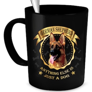 German Shepherd  Coffee Mug 11 oz. Perfect Gift for Your Dad, Mom, Boyfriend, Girlfriend, or Friend - Proudly Made in the USA!