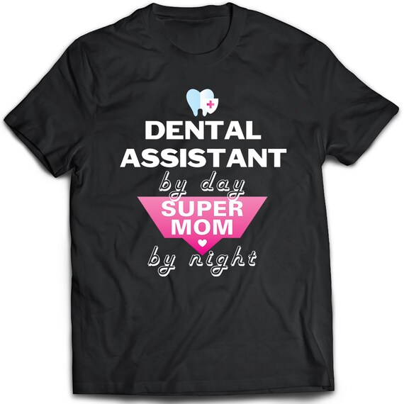 Dental Assistant TShirt. Dental Assistant tee present. Dental Etsy