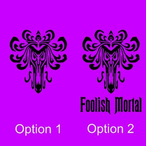 Haunted Mansion Decal Foolish Mortal