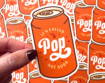 It's Called Pop, Not Soda Sticker
