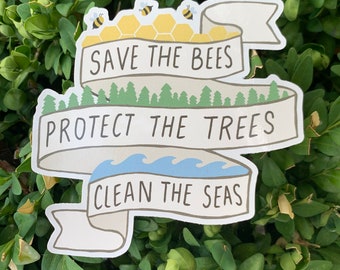 Save the Bees, Protect the Trees, Clean the Seas Sticker