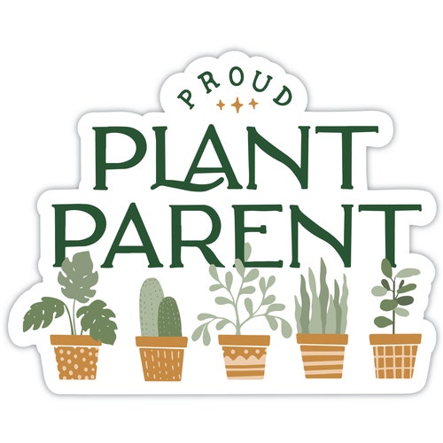 Proud Plant Parent Sticker