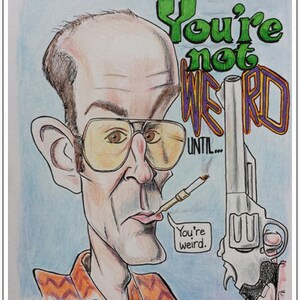 Carte de voeux - Hunter S. Thompson - « You're Not Weird Until ... » - par Frank Rooney