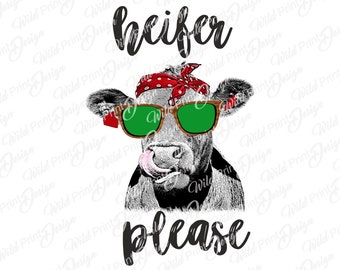Heifer Please Clipart, PNG, Download instantâneo para transferência de sublimação, transferências digitais de arte, design de clip art, impressão Dtg