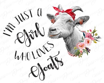 Soy solo una chica que ama las cabras. Imágenes prediseñadas de cabras en formato PNG. Descarga instantánea para sublimación, diseño de acuarela e impresión DTG.