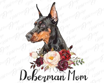 Imágenes prediseñadas PNG de mamá Doberman, regalo para mamá, descarga instantánea, transferencia por sublimación, diseño de imágenes prediseñadas, impresión DTG