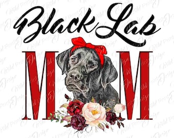 Imágenes prediseñadas PNG de mamá labrador negro, descarga instantánea, transferencia por sublimación, diseño de imágenes prediseñadas, impresión DTG, regalos de última hora para mamá