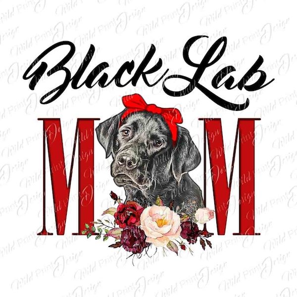 Black Lab Mom Clipart PNG, Instant Download, Sublimation Transfer, Clip Art Design, Dtg print, Last minute gifts for mom
