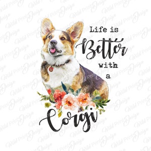 Das Leben ist besser mit einem Corgis Clipart, Pembroke Welsh PNG, Instant Download, Sublimationsgrafiken Transfer, Clip Art Design, Dtg Druck