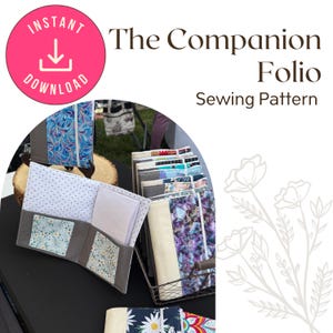 May include: A display of handmade fabric folios in various patterns and colors. The folios are open, revealing lined paper and pockets. The text "The Companion Folio Sewing Pattern" is visible, along with an "Instant Download" graphic.