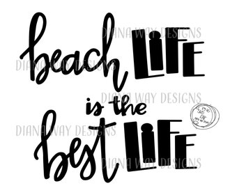 Instant SVG/DXF/PNG Beach life/beach life, summer svg, beach quote, summer phrase svg, dxf, cut file, silhouette, cricut, beach decor svg