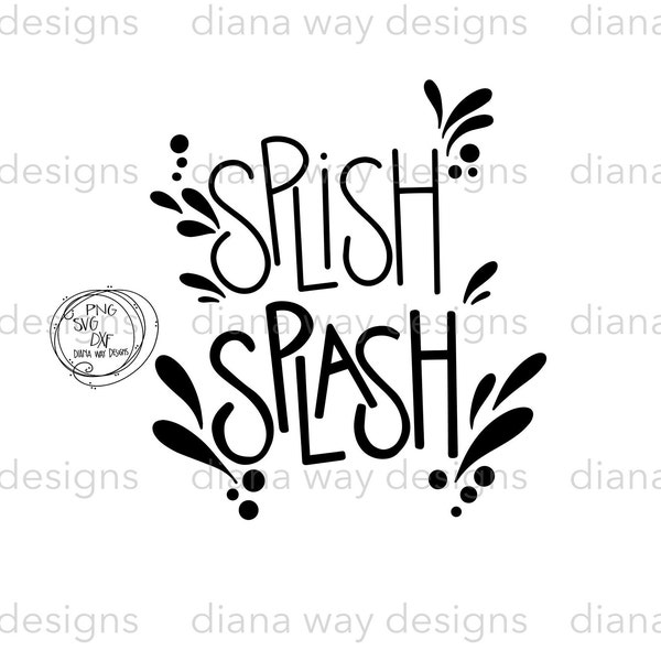 Splish Splash- Instant SVG/DXF/PNG swimming svg, sports svg, summer svg, beach svg, cricut, sillouette, cut file, outdoors, scrapbook idea