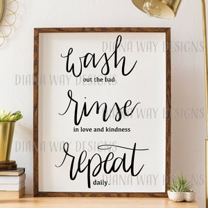Wash Rinse Repeat- SVG/PNG/DXF cut files, laundry room decor,  home decor, sillouette, cricut, Inspirational svg, Love and Kindness svg