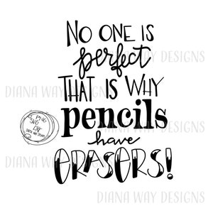 No One is Perfect--Inspirational quote, Hand lettered SVG/DXF/PNG files for Silhouette, Cricut, Cut Files, home decor, tee
