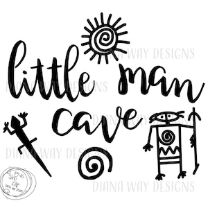 Little Man Cave Instant SVG/DXF/PNG,  boy svg, fun boy quote, cut file, little boy home decor