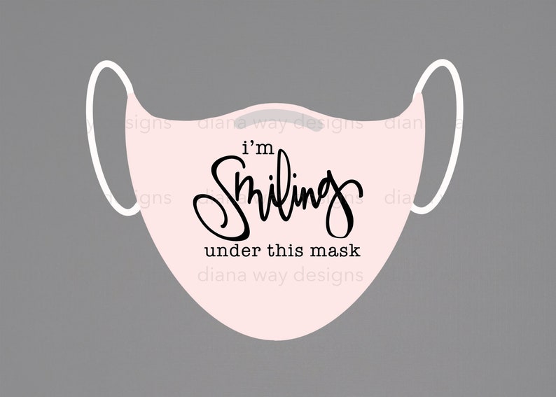 Download I'm Smiling Under This Mask Face Mask Digital Design | Etsy