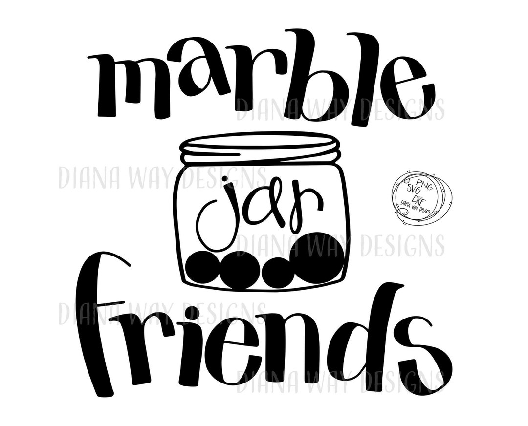 Marble Jar Friends Svg, Inspirational Quote, Hand Lettered SVG/DXF/PNG