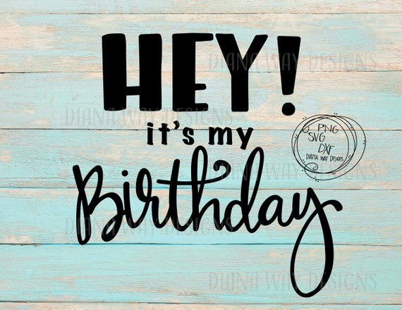 Printable Birthday Card Hey It S Your Birthday Have A Etsy