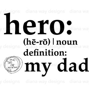 Held: Definitie-Mijn Vader- SVG/PNG/DXF Vaderdag svg, Papa citaat, gesneden dossiers, tshirt citaat svg, huisdecor, sillouette, cricut, Held svg