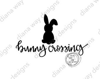 Bunny Crossing - SVG/PNG/DXF geschnitten Dateien, Outdoor-Zeichen, Wohnkultur, von Hand beschriftet. Sillouette, Cricut, Ostern Svg, Hase Svg