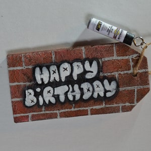 Happy Birthday Graffiti brick wall with spray paint can charm, gift tag, ornament, rear view mirror hanging