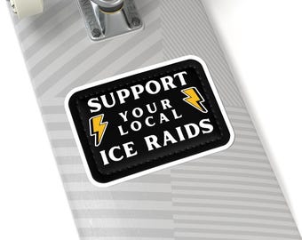 Faux Leather Patch Sticker | Support Your Local ICE Raids Vinyl Decal