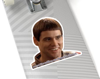 Dumb and Dumber Sticker | Lloyd Christmas, Funny 90s Movie Quote