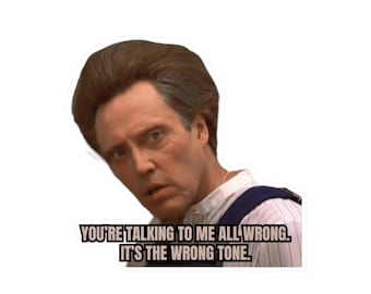 Christopher Walken Joe Dirt Quote Vinyl Sticker, Funny Sarcastic Humor