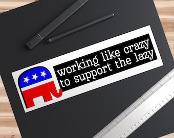Funny Republican Bumper Sticker | Political Humor, Conservative Pride