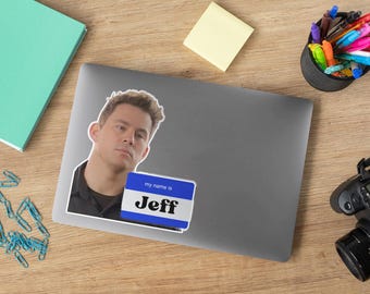 My Name is Jeff Sticker, 21 Jumpstreet Channing Tatum Viral Quote
