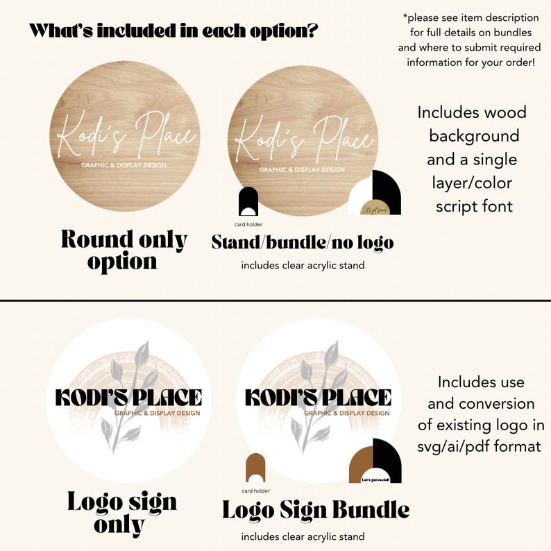 May include: An informational graphic displays options for custom signs. The signs feature a wood background and a single-layer script font. The options include a round-only sign, a sign with a stand, and a logo sign with or without a stand. Text includes "Kodi's Place".