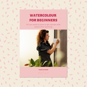 Watercolour for Beginners - PDF DOWNLOAD - Easy Watercolour Painting Tutorial - Learn to Paint Watercolour - Loose Watercolour Flowers