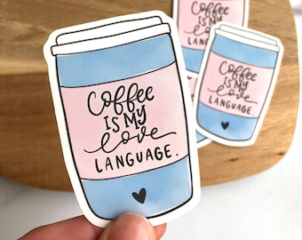 Coffee Cup Sticker, Die Cut Sticker, Waterproof Sticker, Coffee Sticker, Sticker for Hydroflask, Sticker for Laptop, Cute Stickers