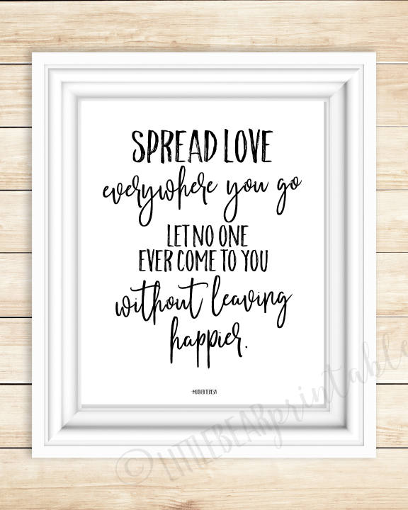 Inspirational Quote - Spread love everywhere you go Poster for