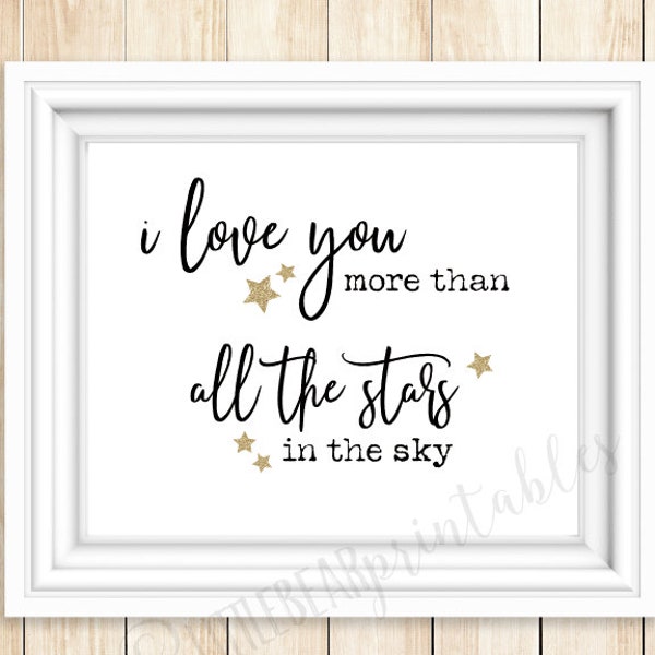 I love you more than all the stars in the sky, printable love quote, nursery wall art, gift for boyfriend, gift for girlfriend, my one