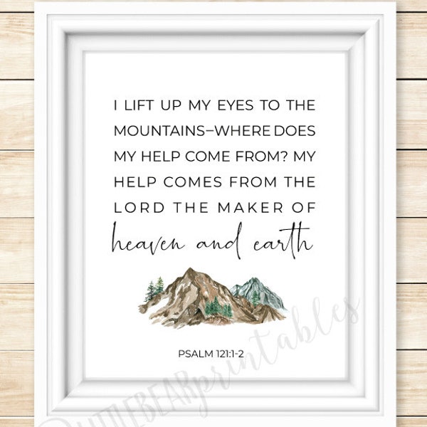 I lift my eyes to the mountains--where does my help come from? with watercolor mountain, digital printable wall art, Psalm 121:1-2