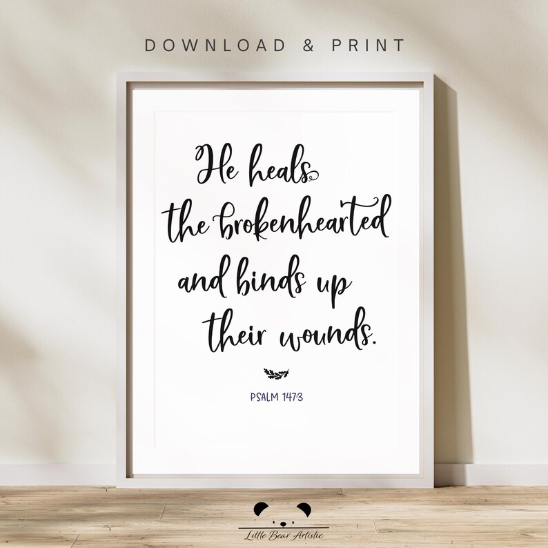 Psalm 147:3 Bible Verse Print, He Heals the Brokenhearted Wall Art ...