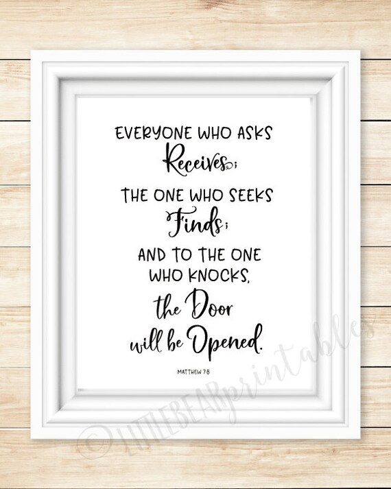 Ask Seek Knock Matthew 7 8 Bible Verse Printable Christian Wall Art Scripture Everyone Who Asks Receives The One Who Seeks Finds