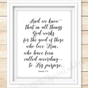 Romans 8:28, printable Bible verse, and we know that in all things God works for the good of those who love Him, encouraging wall art