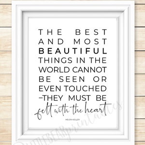 The best and most beautiful things...must be felt with the heart, printable wall art, Helen Keller quote, inspiring black and white art