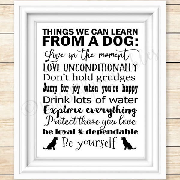 Things we can learn from a dog list, I love my dog, home decor, gift for dog lover, printable dog quote, dogs are the best, dog lover decor