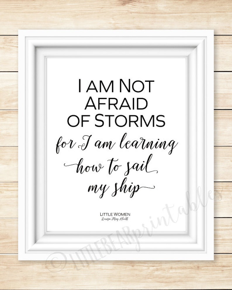 I Am Not Afraid of Storms for I Am Learning How to Sail My - Etsy