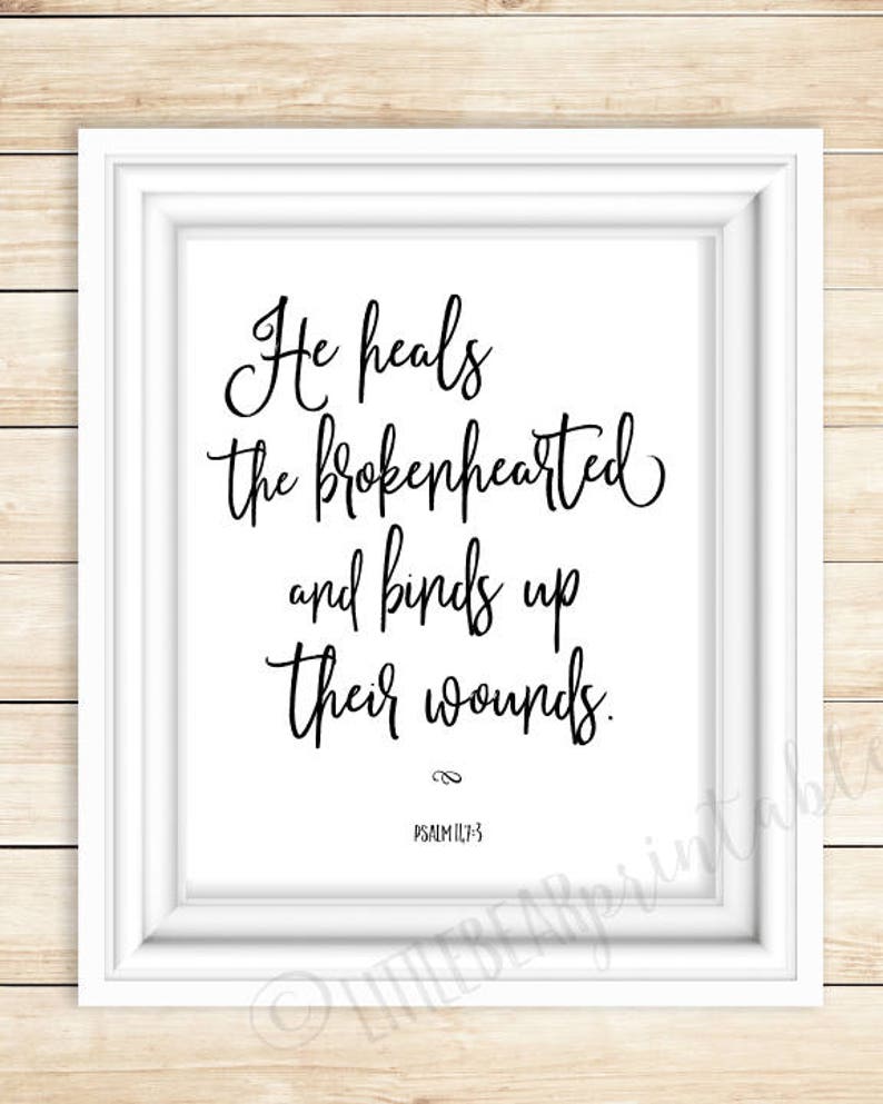 Psalm 147:3 Printable Bible Verse, He Heals the Brokenhearted and Binds ...