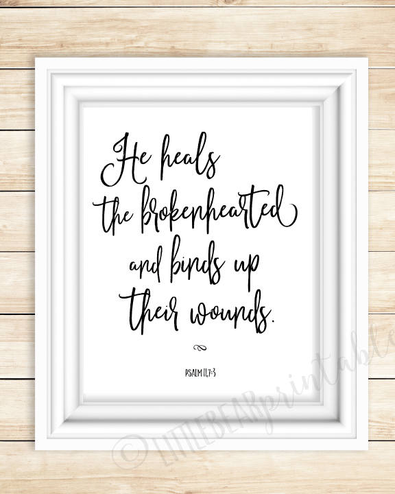 Psalm 147:3 Printable Bible Verse, He Heals the Brokenhearted and Binds ...