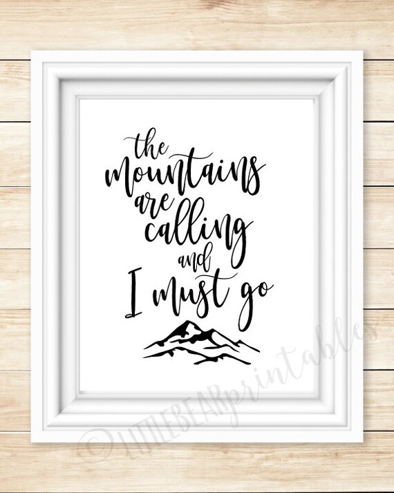 The Mountains Are Calling And I Must Go John Muir Quote Etsy