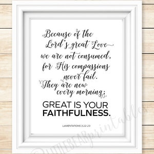 Bible verse printable, Because of the Lord&#39;s great love, Great is your faithfulness, Lamentations 3:22-23, Christian decor,encouraging quote